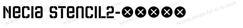Necia Stencil2字体转换